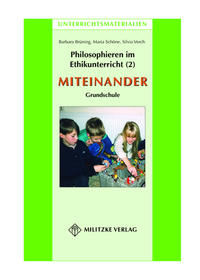 Vorderes Coverbild Philosophieren im Ethikunterricht - Methoden mit inhaltlichen Bausteinen Teil 2: MITEINANDER