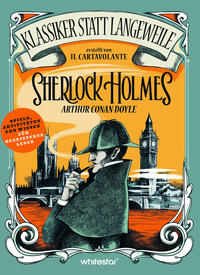 Vorderes Coverbild Sherlock Holmes. Arthur Conan Doyle. (Klassiker statt Langeweile)