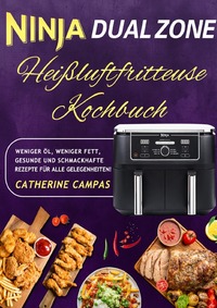 Vorderes Coverbild Ninja Dual Zone Heißluftfritteuse Kochbuch