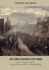 Vorderes Coverbild Die drei Kaiser von 1888