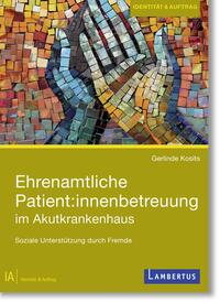 Vorderes Coverbild Ehrenamtliche Patient:innenbetreuung im Akutkrankenhaus