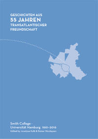 Vorderes Coverbild Stories From 55 Years of a Transatlantic Friendship / Geschichten aus 55 Jahren transatlantischer Freundschaft