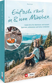Vorderes Coverbild Einfach raus in und um München