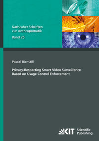 Vorderes Coverbild Privacy-Respecting Smart Video Surveillance Based on Usage Control Enforcement