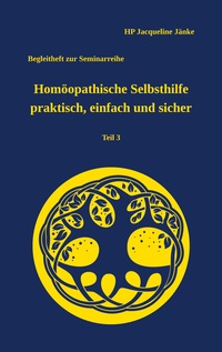 Vorderes Coverbild Homöopathische Selbsthilfe - praktisch, einfach und sicher Teil 3 Akute Magen-/Darmbeschwerden