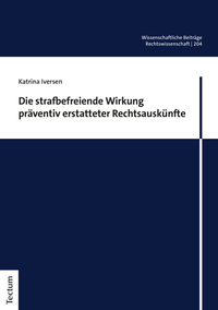 Vorderes Coverbild Die strafbefreiende Wirkung präventiv erstatteter Rechtsauskünfte