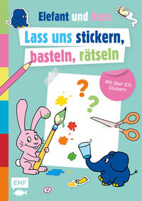 Vorderes Coverbild Die Sendung mit dem Elefanten - Lass uns stickern, basteln, rätseln