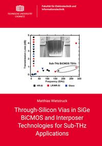 Vorderes Coverbild Through-Silicon Vias in SiGe BiCMOS and Interposer Technologies for Sub-THz Applications