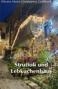 Vorderes Coverbild Struffoli und Lebkuchenhaus