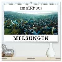 Vorderes Coverbild Ein Blick auf Melsungen (hochwertiger Premium Wandkalender 2025 DIN A2 quer), Kunstdruck in Hochglanz