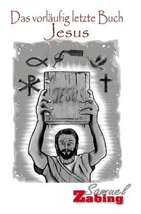 Vorderes Coverbild DAS VORLÄUFIG LETZTE BUCH JESUS