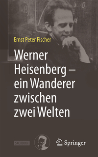 Vorderes Coverbild Werner Heisenberg – ein Wanderer zwischen zwei Welten