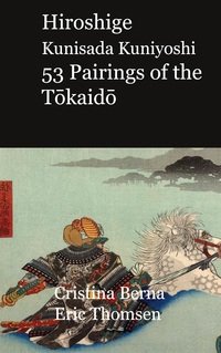 Vorderes Coverbild Hiroshige Kunisada Kuniyoshi 53 Pairings of the Tokaido
