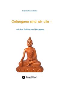 Vorderes Coverbild Gefangene sind wir alle - (wir sind Gefangene unseres eigenen Geistes)