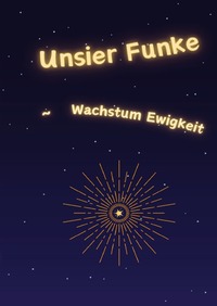 Vorderes Coverbild Unsier Funke ~ Wachstum Ewigkeit