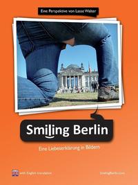 Vorderes Coverbild "Smiling Berlin - Eine Liebeserklärung in Bildern"