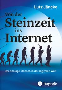 Vorderes Coverbild Von der Steinzeit ins Internet
