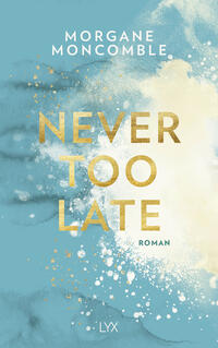 Vorderes Coverbild Never Too Late