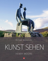 Vorderes Coverbild Kunst sehen - Henry Moore