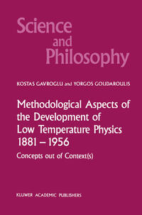 Vorderes Coverbild Methodological Aspects of the Development of Low Temperature Physics 1881–1956