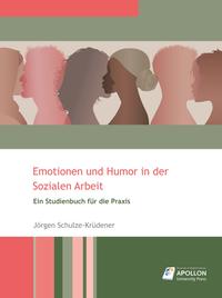 Vorderes Coverbild Emotionen und Humor in der Sozialen Arbeit