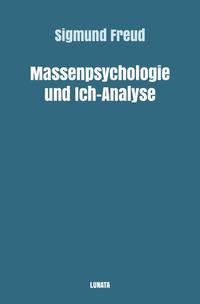 Vorderes Coverbild Sigmund Freud gesammelte Werke / Massenpsychologie und Ich-Analyse