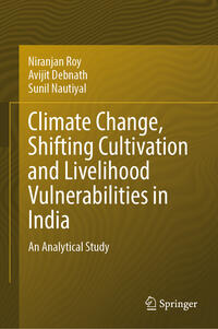 Vorderes Coverbild Climate Change, Shifting Cultivation and Livelihood Vulnerabilities in India