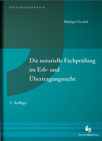 Vorderes Coverbild Die notarielle Fachprüfung im Erb- und Übertragungsrecht