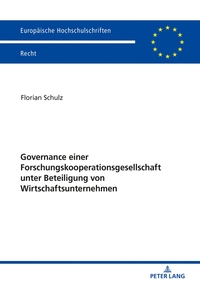 Vorderes Coverbild Governance einer Forschungskooperationsgesellschaft unter Beteiligung von Wirtschaftsunternehmen