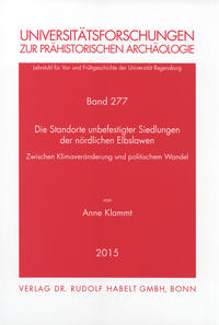 Vorderes Coverbild Die Standorte unbefestigter Siedlungen der nördlichen Elbslawen