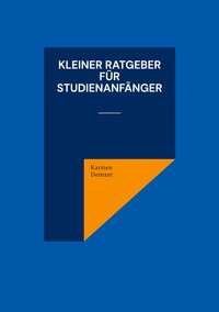 Vorderes Coverbild Kleiner Ratgeber für Studienanfänger