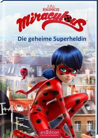 Vorderes Coverbild Miraculous – Die geheime Superheldin (Miraculous 1)