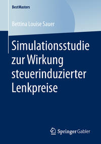 Vorderes Coverbild Simulationsstudie zur Wirkung steuerinduzierter Lenkpreise