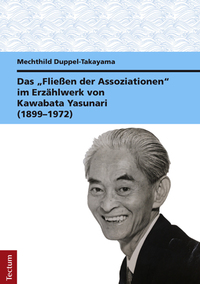 Vorderes Coverbild Das "Fließen der Assoziationen" im Erzählwerk von Kawabata Yasunari (1899-1972)