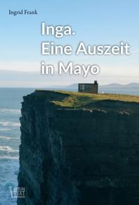 Vorderes Coverbild Inga. Eine Auszeit in Mayo