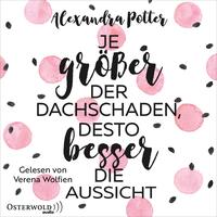 Vorderes Coverbild Je größer der Dachschaden, desto besser die Aussicht