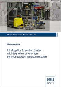 Vorderes Coverbild Intralogistics Execution System mit integrierten autonomen, servicebasierten Transportentitäten