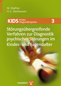 Vorderes Coverbild KIDS 3 – Störungsübergreifende Verfahren zur Diagnostik psychischer Störungen im Kindes- und Jugendalter