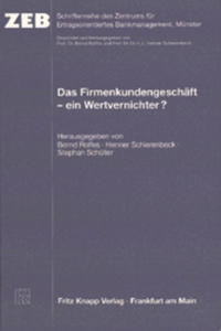Vorderes Coverbild Das Firmenkundengeschäft - ein Wertvernichter?