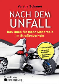 Vorderes Coverbild Nach dem Unfall - Das Buch für mehr Sicherheit im Straßenverkehr