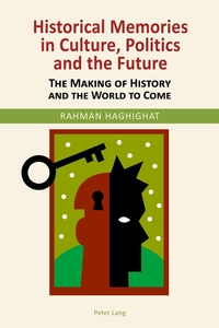 Vorderes Coverbild Historical Memories in Culture, Politics and the Future