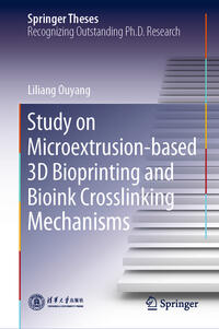 Vorderes Coverbild Study on Microextrusion-based 3D Bioprinting and Bioink Crosslinking Mechanisms