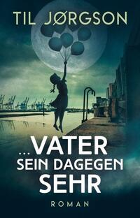 Vorderes Coverbild … Vater sein dagegen sehr