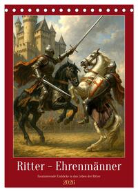 Vorderes Coverbild Ritter - Ehrenmänner (Tischkalender 2026 DIN A5 hoch), CALVENDO Monatskalender