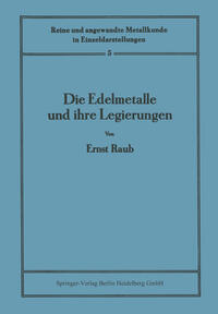Vorderes Coverbild Die Edelmetalle und ihre Legierungen