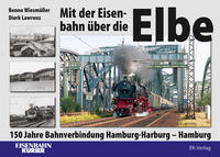 Vorderes Coverbild Mit der Eisenbahn über die Elbe