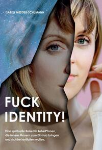 Vorderes Coverbild Fuck Identity!