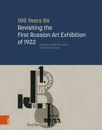 Vorderes Coverbild 100 Years On: Revisiting the First Russian Art Exhibition of 1922