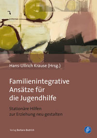 Vorderes Coverbild Familienintegrative Ansätze für die Jugendhilfe