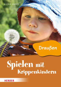 Vorderes Coverbild Spielen mit Krippenkindern: Draußen